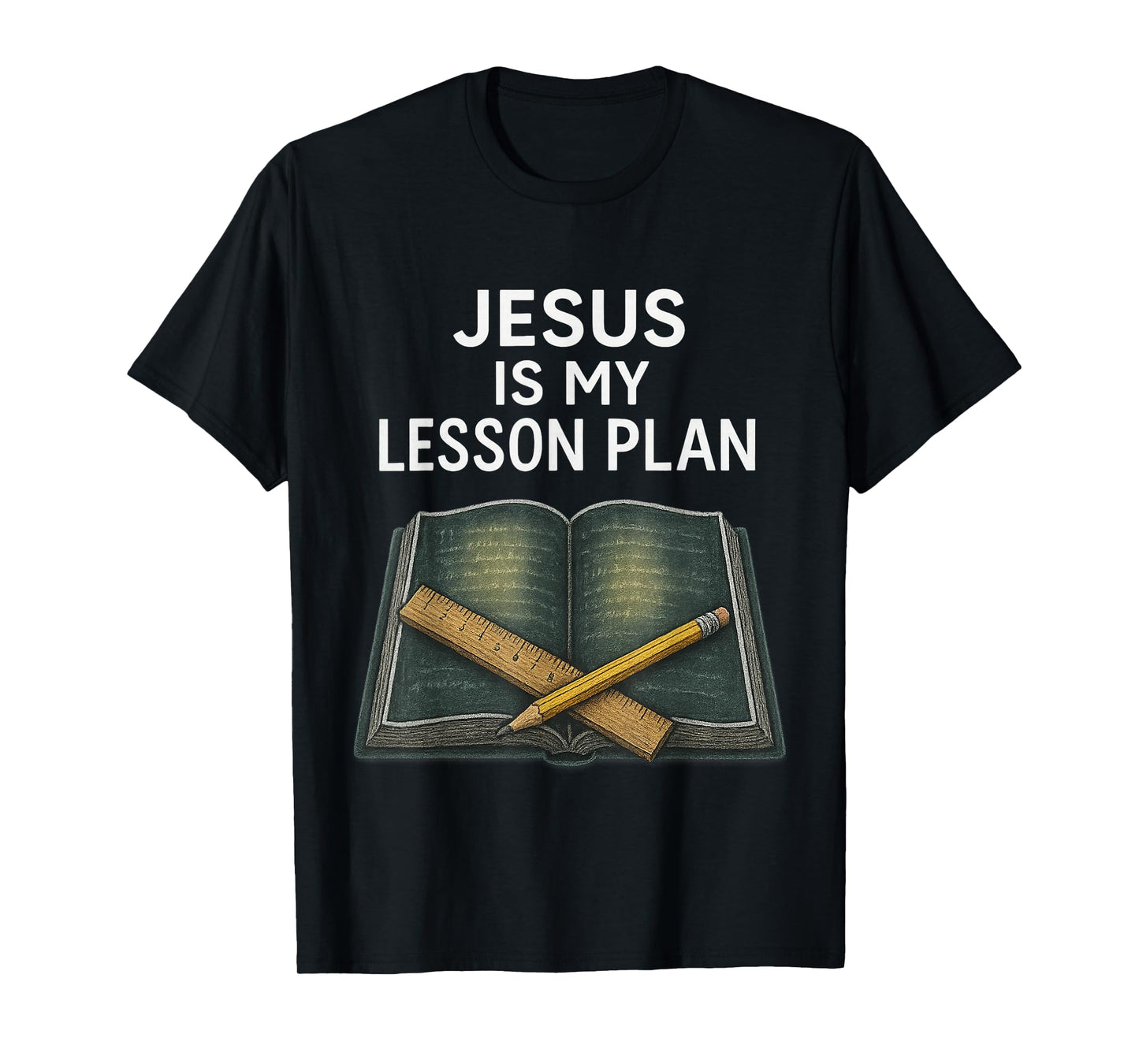 Christian Teacher Jesus is My Lesson Plan T-Shirt