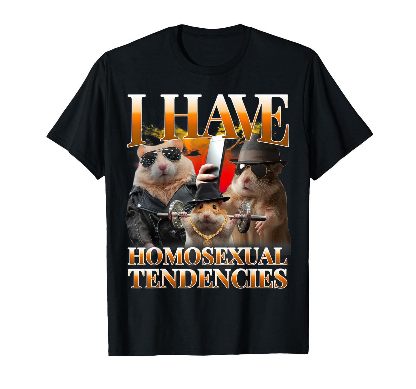 I Have Homosexual Tendencies Funny Hamster Meme Bootleg T-Shirt
