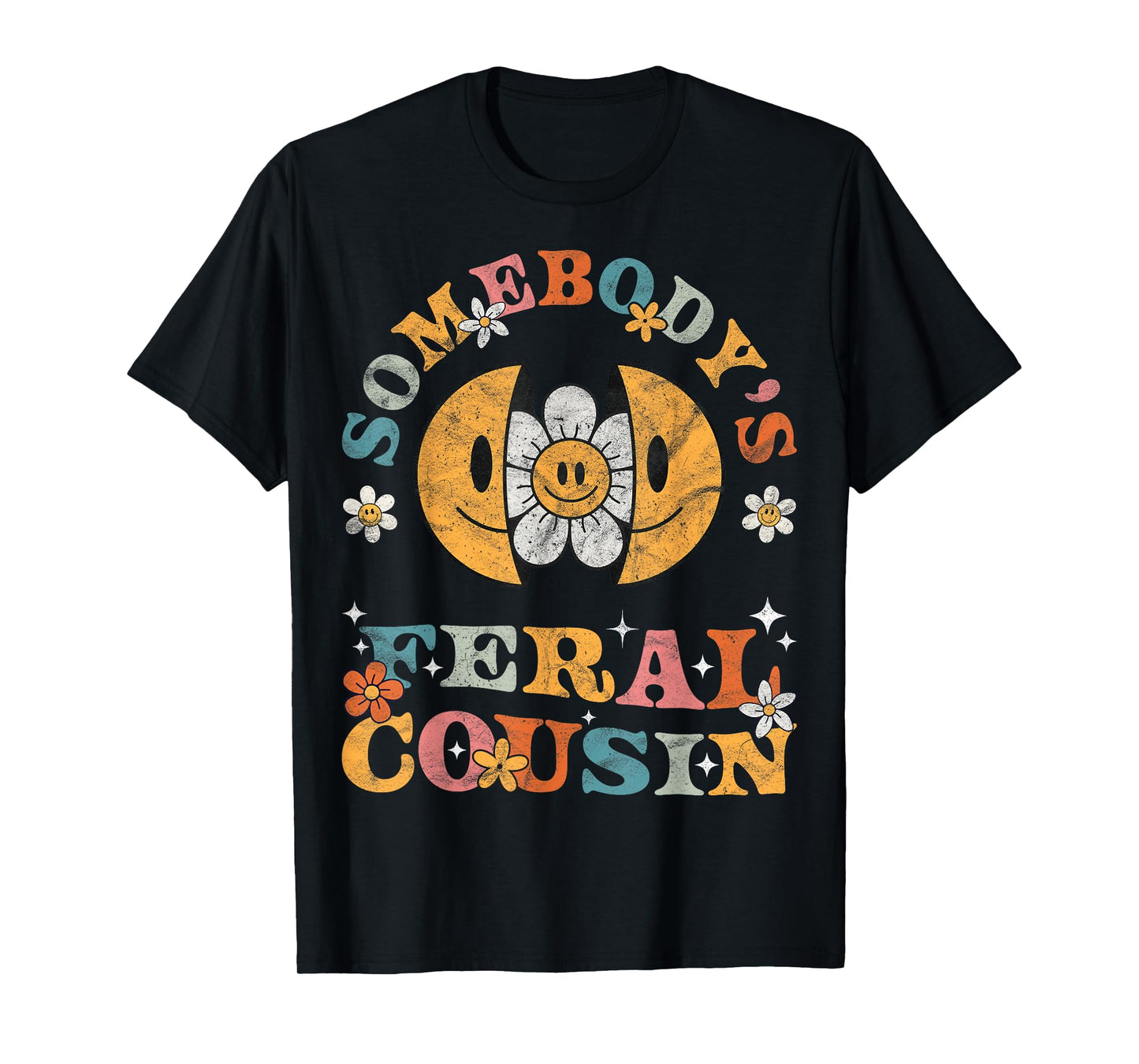 Somebody's Feral Cousin Groovy Funny Cool Cousin Club Retro T-Shirt