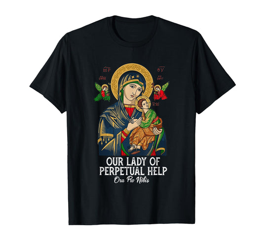Our Lady of Perpetual Help Blessed Mother Mary Catholic T-Shirt