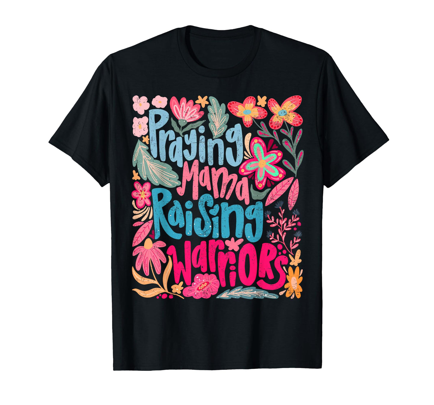 Praying Mama Raising Religious Warriors Mother's Day Christ T-Shirt
