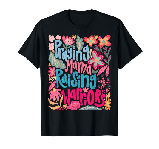 Praying Mama Raising Religious Warriors Mother's Day Christ T-Shirt