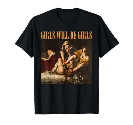 Feminism Womens Girl Will Be Girls Christian Boss Girl Funny T-Shirt