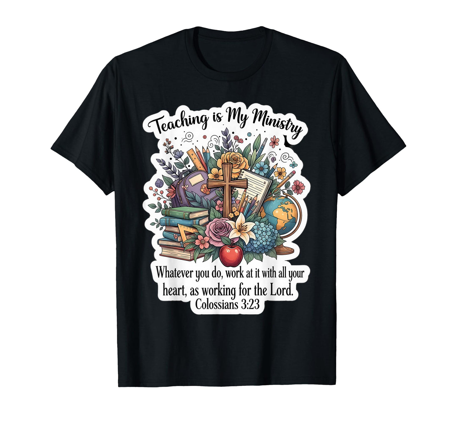 Christian Teacher Teaching is My Ministry Floral Bible Verse T-Shirt