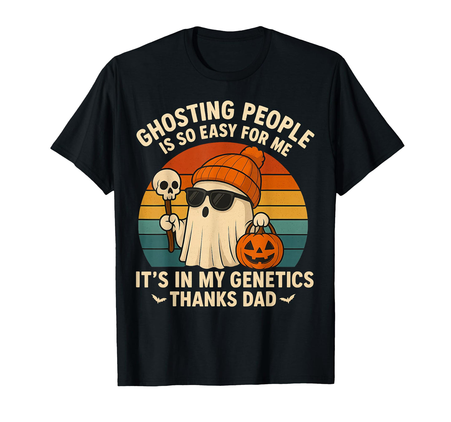 ghosting People is Easy for me It's in My Genetics Halloween T-Shirt
