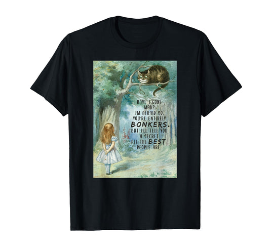 Alice in Wonderland & cheshire Cat Bonkers Quote T-Shirt for Men Women Kids