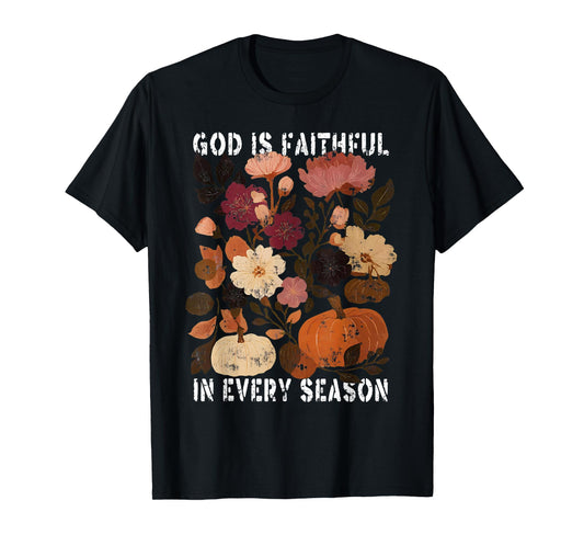 God is Faithful in Every Season Pumpkin Jesus Thanksgiving T-Shirt