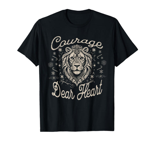 Courage Dear Heart Religious Christian Faith Inspirational T-Shirt