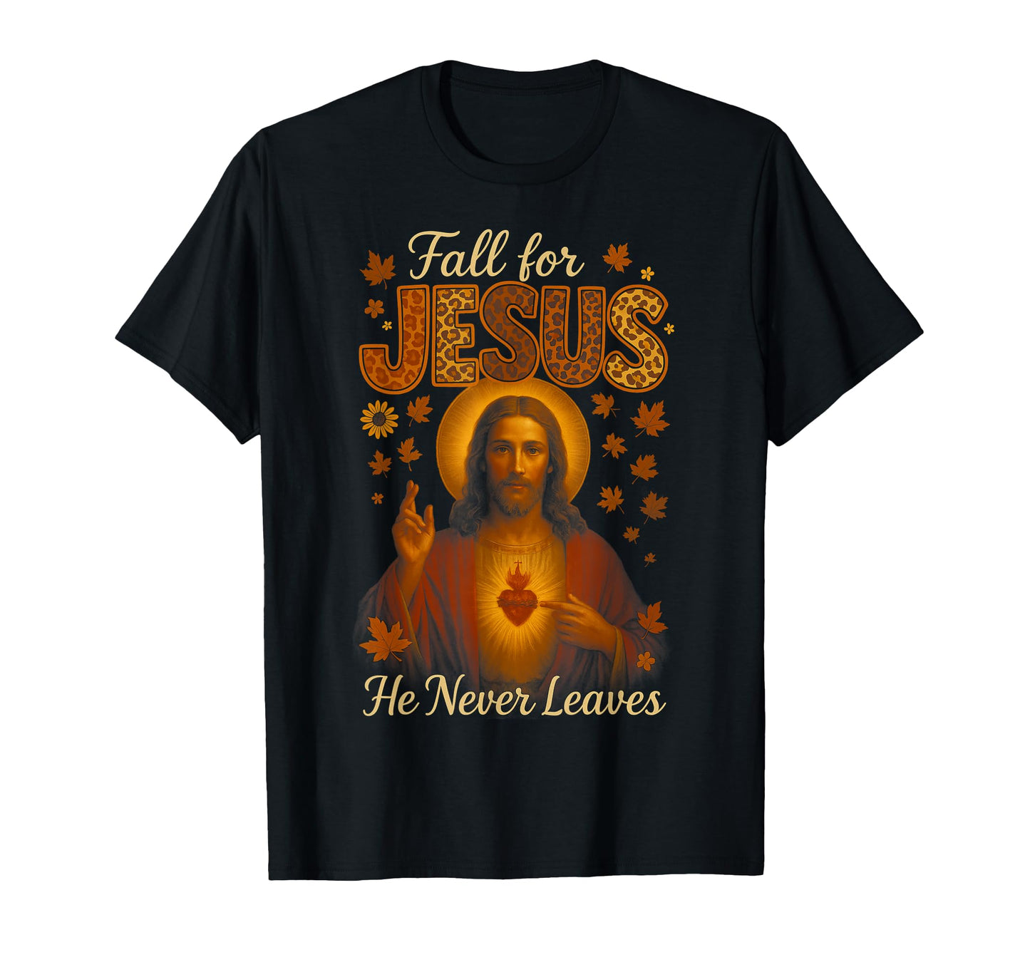 HUGvyn Fall for Jesus He Never Leaves Christian Thanksgiving T-Shirt