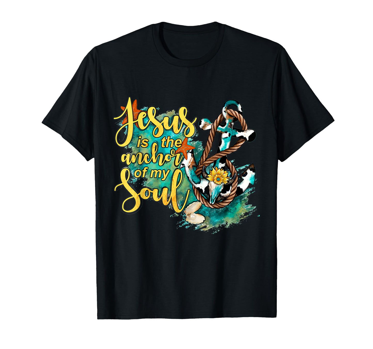 Christian Jesus is the Anchor of My Soul Starfish T-Shirt