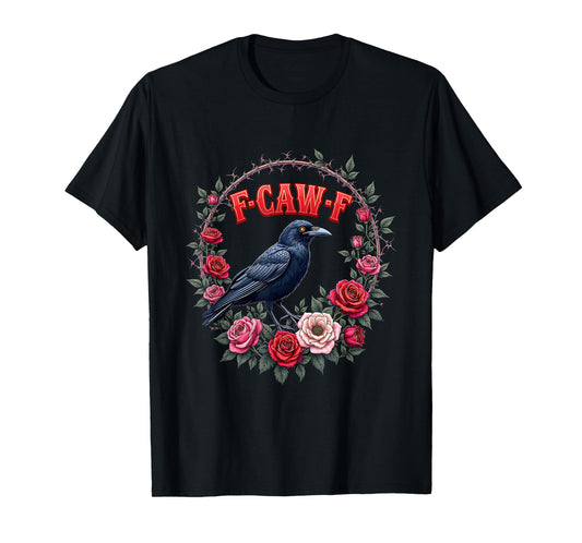 Gothic Raven Funny Halloween F Caw F Crow Rose Vintage T-Shirt