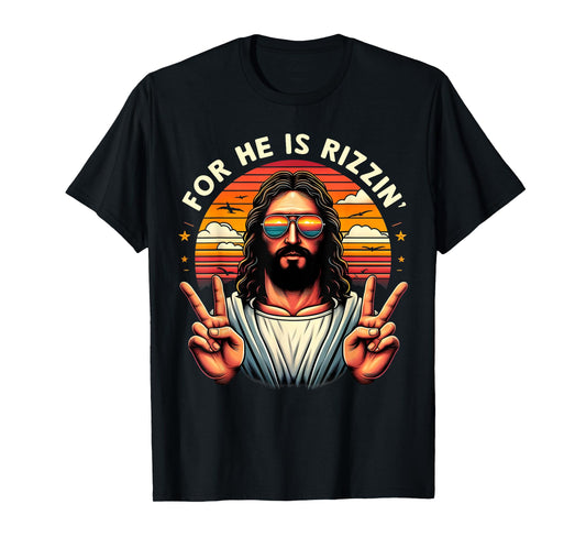 For He Is Rizzen Jesus Is Rizzen Christian Jesus Jokes T-Shirt