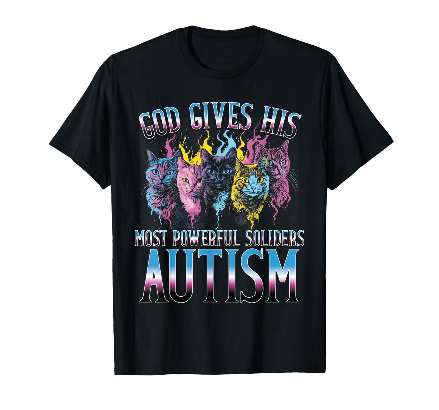 God Gives His Most Powerful Soldiers Autism Cat T-Shirt for Men Women Kids