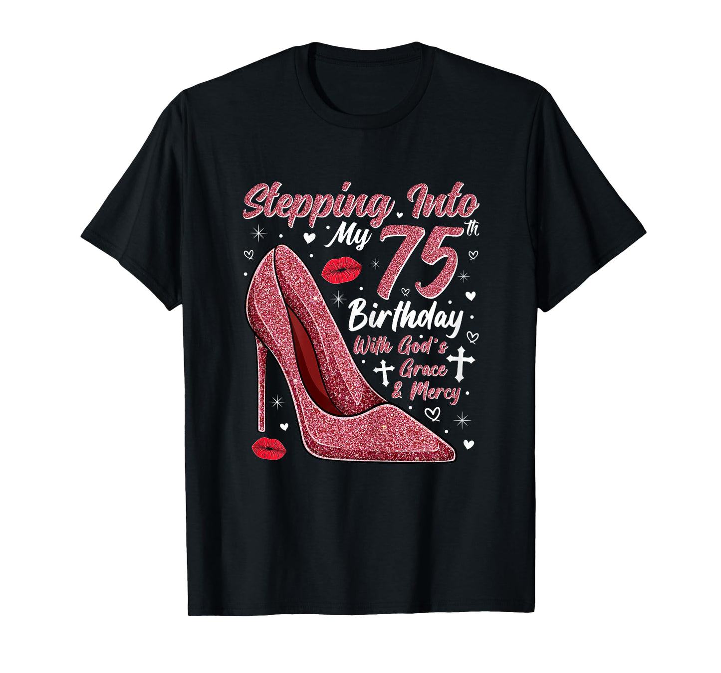 Stepping Into My 75th Birthday Ladies 75 Year Old T-Shirt