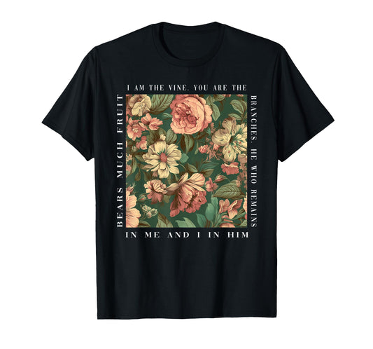 Christian I Am The Vine You Are The Branches Bible Religious T-Shirt