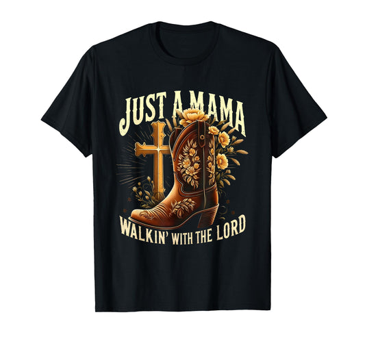 Religious Mom Cowboy Boot Walking With The Lord Western Mama T-Shirt