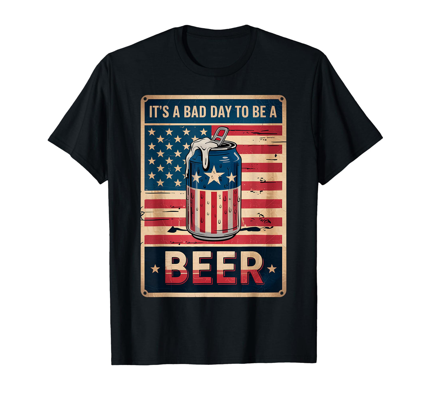 4th Of July Retro Bad Day To Be A Beer USA Flag Beer T-Shirt