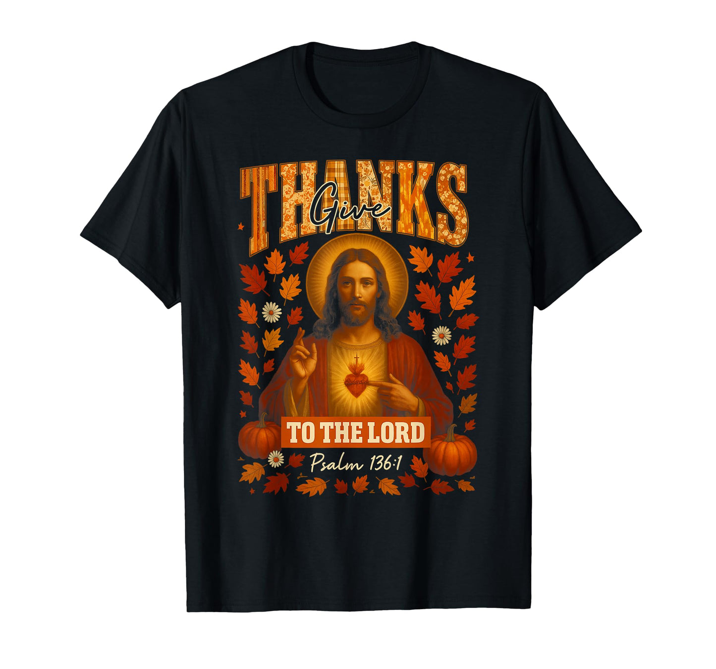 HUGvyn Give Thanks to The Lord Fall Christian Thanksgiving T-Shirt