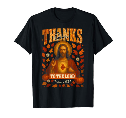 HUGvyn Give Thanks to The Lord Fall Christian Thanksgiving T-Shirt