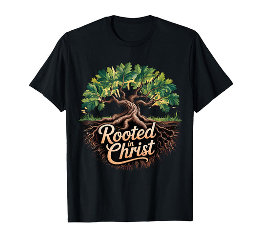 Rooted in Christ Jesus Cross Christian Faith T-Shirt