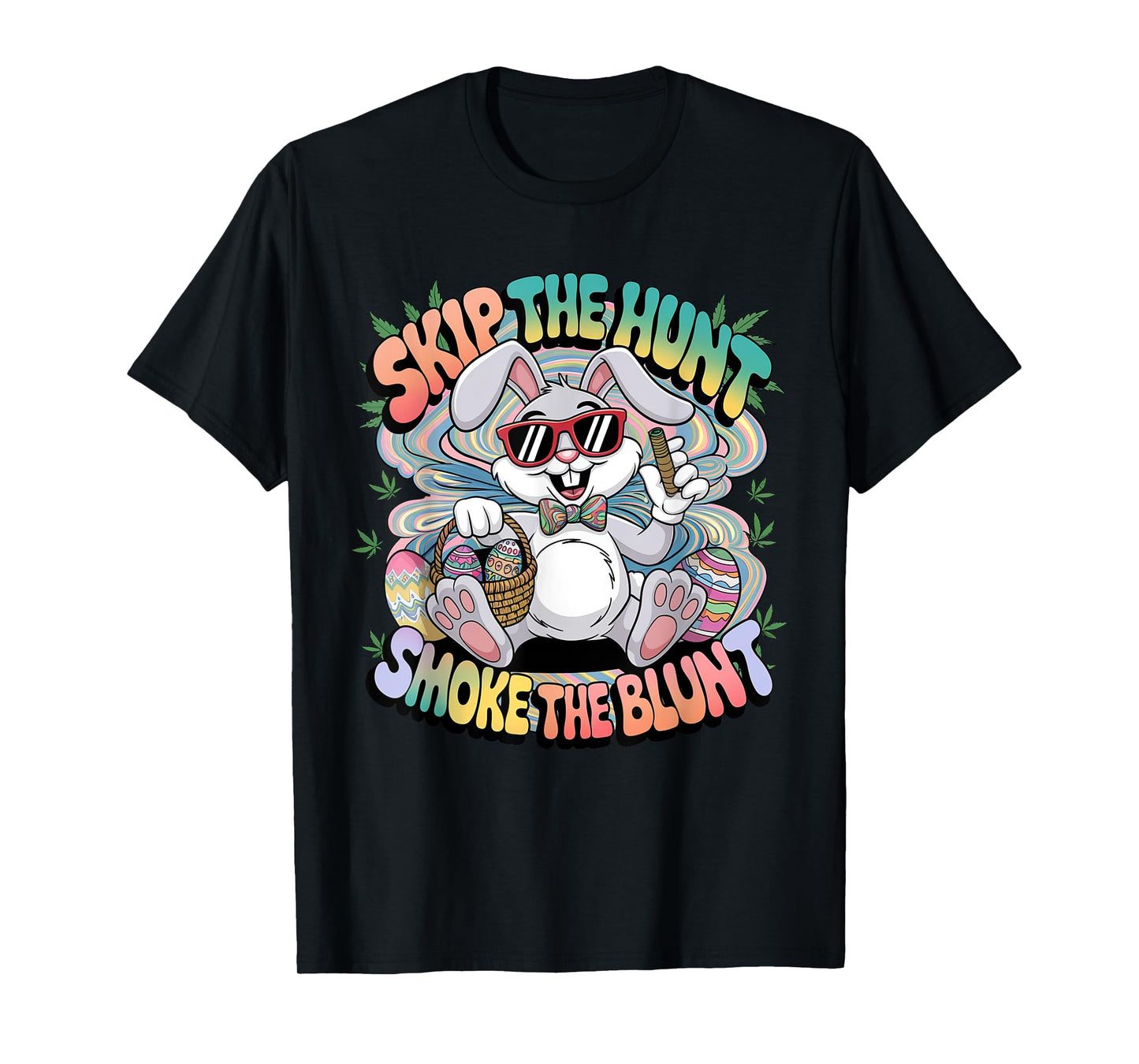 Skip The Hunt Smoke The Blunt Bunny Smoking Happy Easter T-Shirt