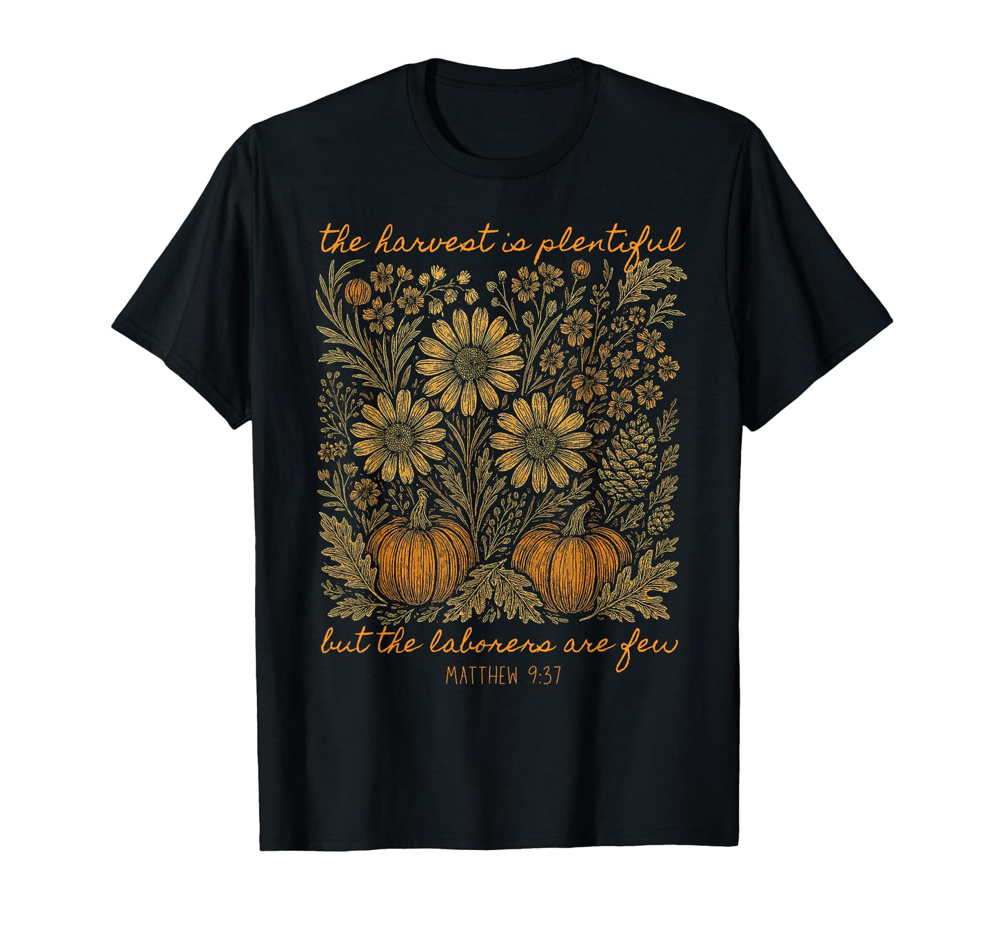 The Harvest is Plentiful Botanical Flowers Pumpkin Christian T-Shirt