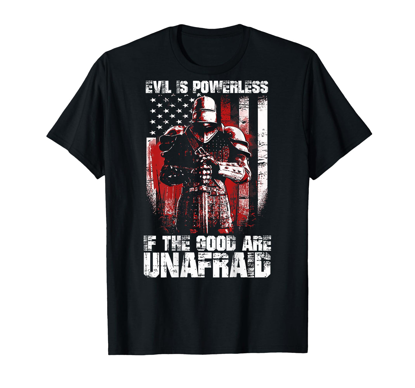 Crusader The Good Are Unafraid Fight Evil Knight Templar T-Shirt