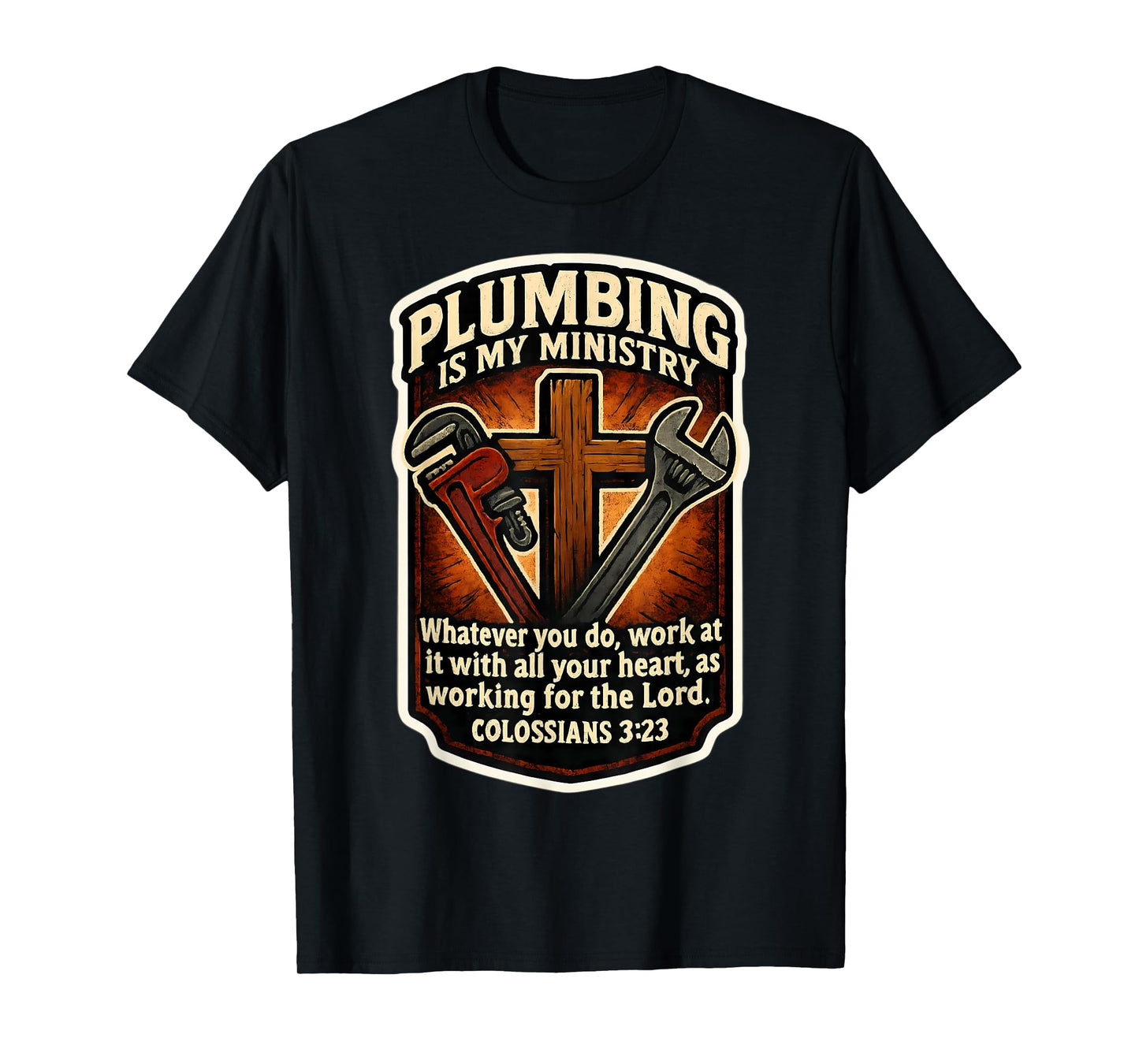 Christian Plumber Plumbing is My Ministry Bible Verse Quote T-Shirt