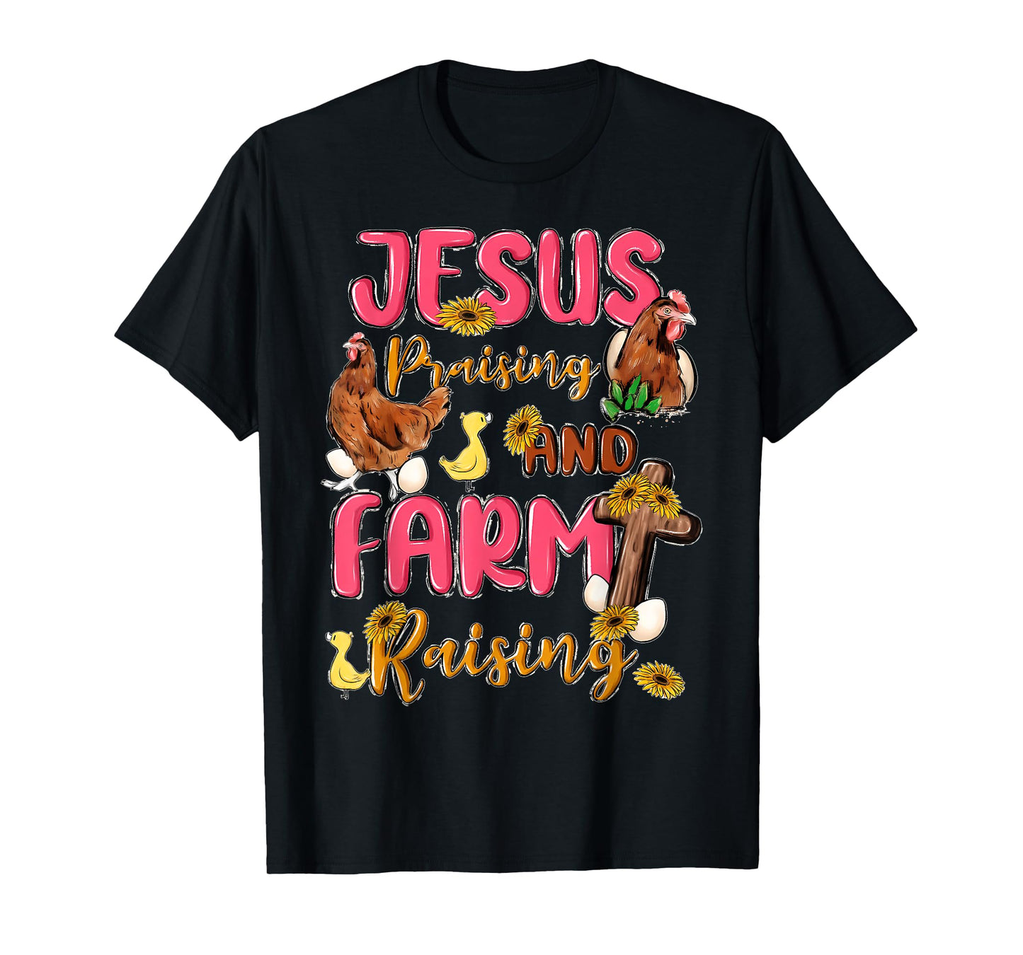 Jesus Praising And Farm Raising Funny Farming Farmer Quote T-Shirt