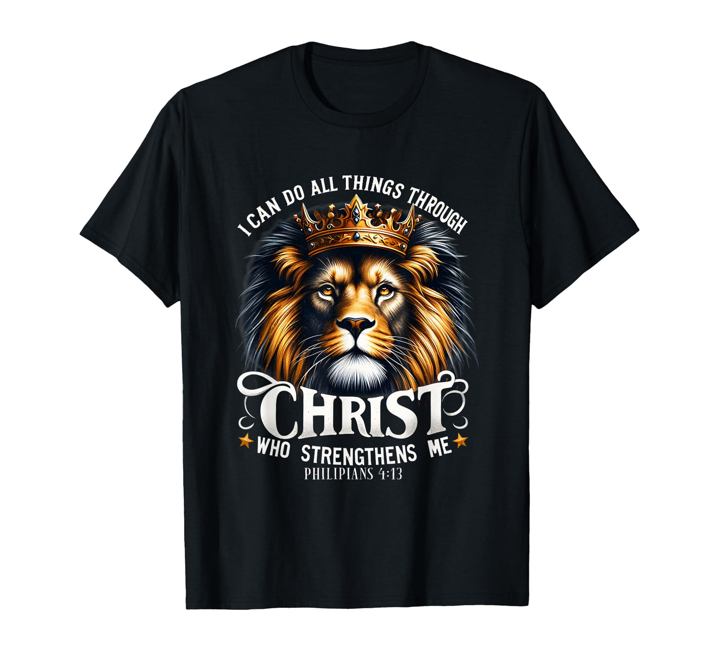 Jesus Lion I Can Do All Things Through Christ Faith Quote T-Shirt