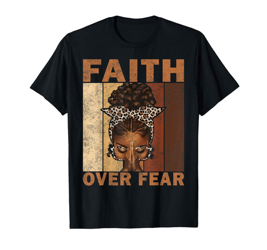 Black Woman Praying Afro African - Faith Over Fear Christian T-Shirt