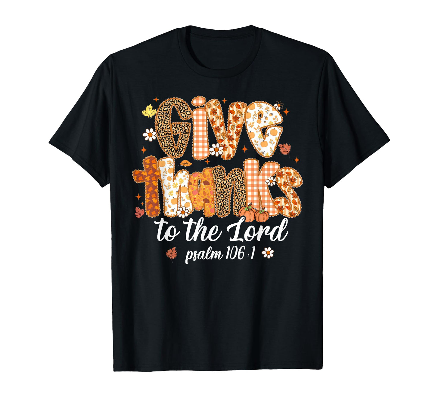 Give Thanks To The Lord Pumpkin Floral Fall Christian Autumn T-Shirt