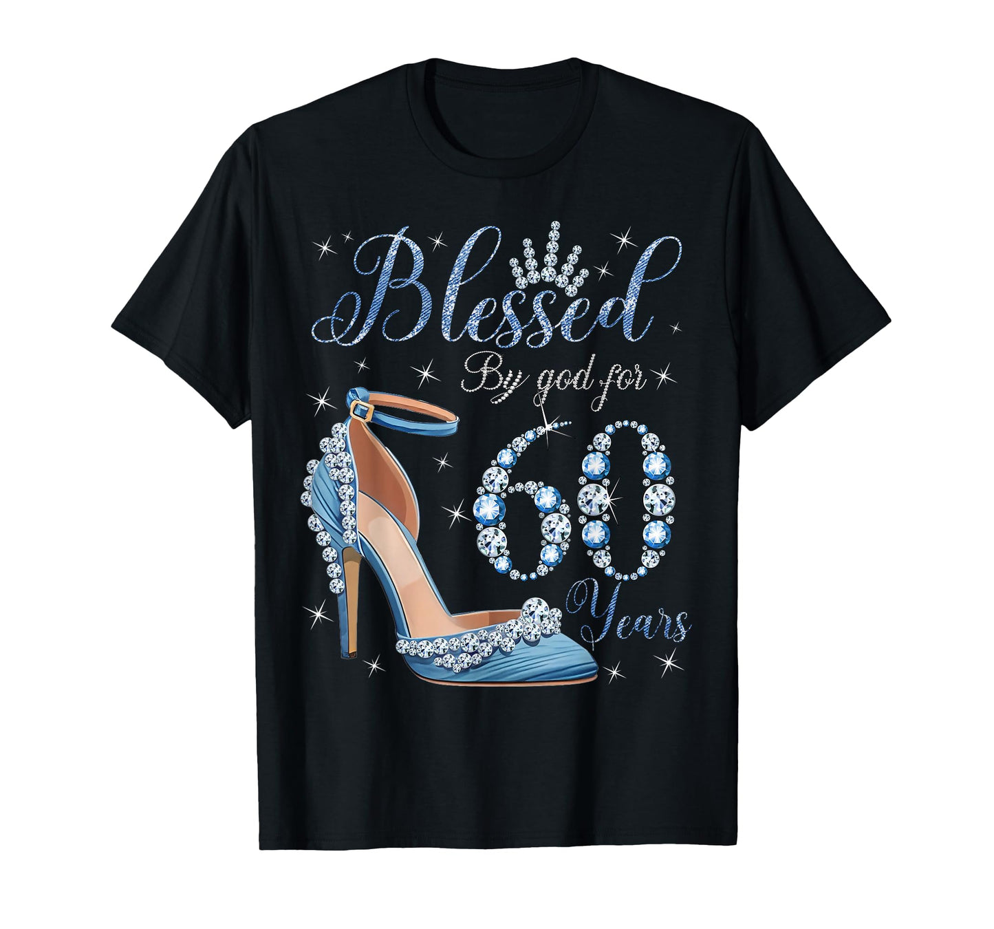 Blessed By God For 60 Years High Heels Denim Womens Birthday T-Shirt