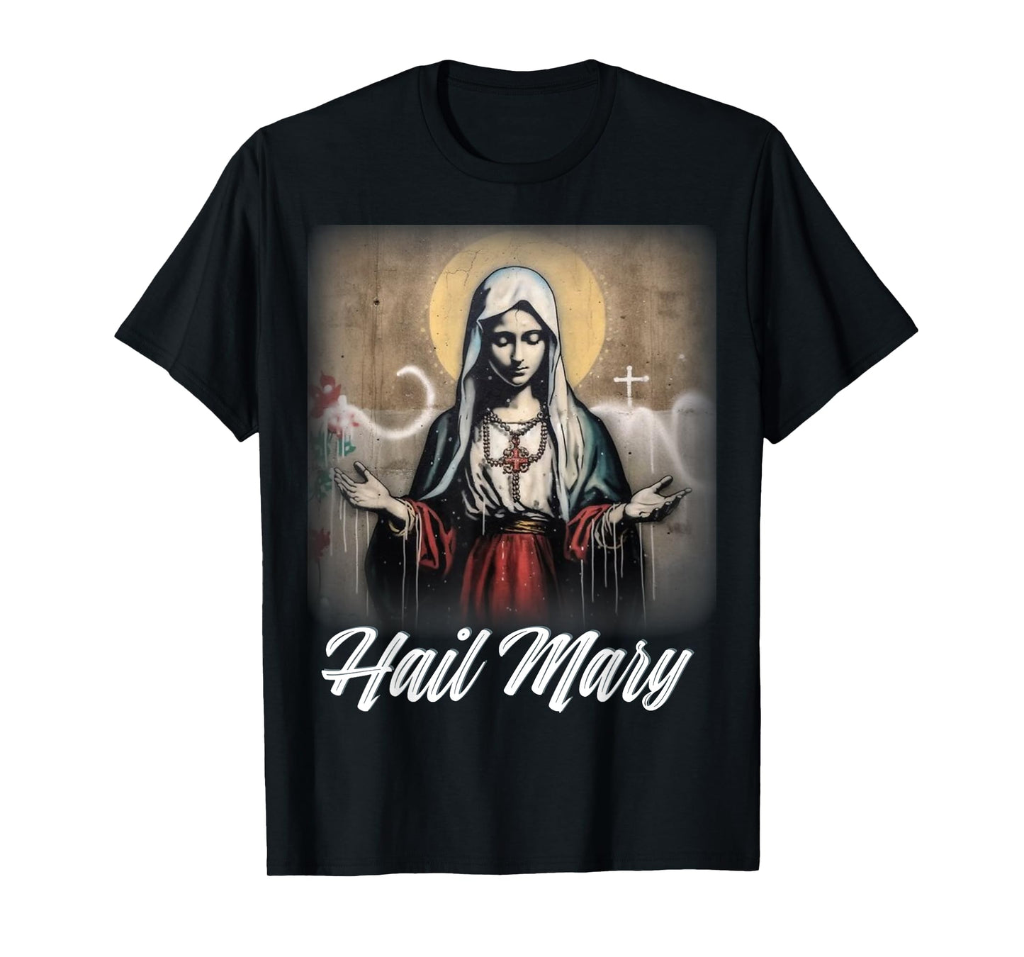 Hail Mary Our Lady Blessed Mother Rosary Catholic T-Shirt