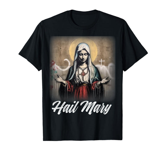 Hail Mary Our Lady Blessed Mother Rosary Catholic T-Shirt