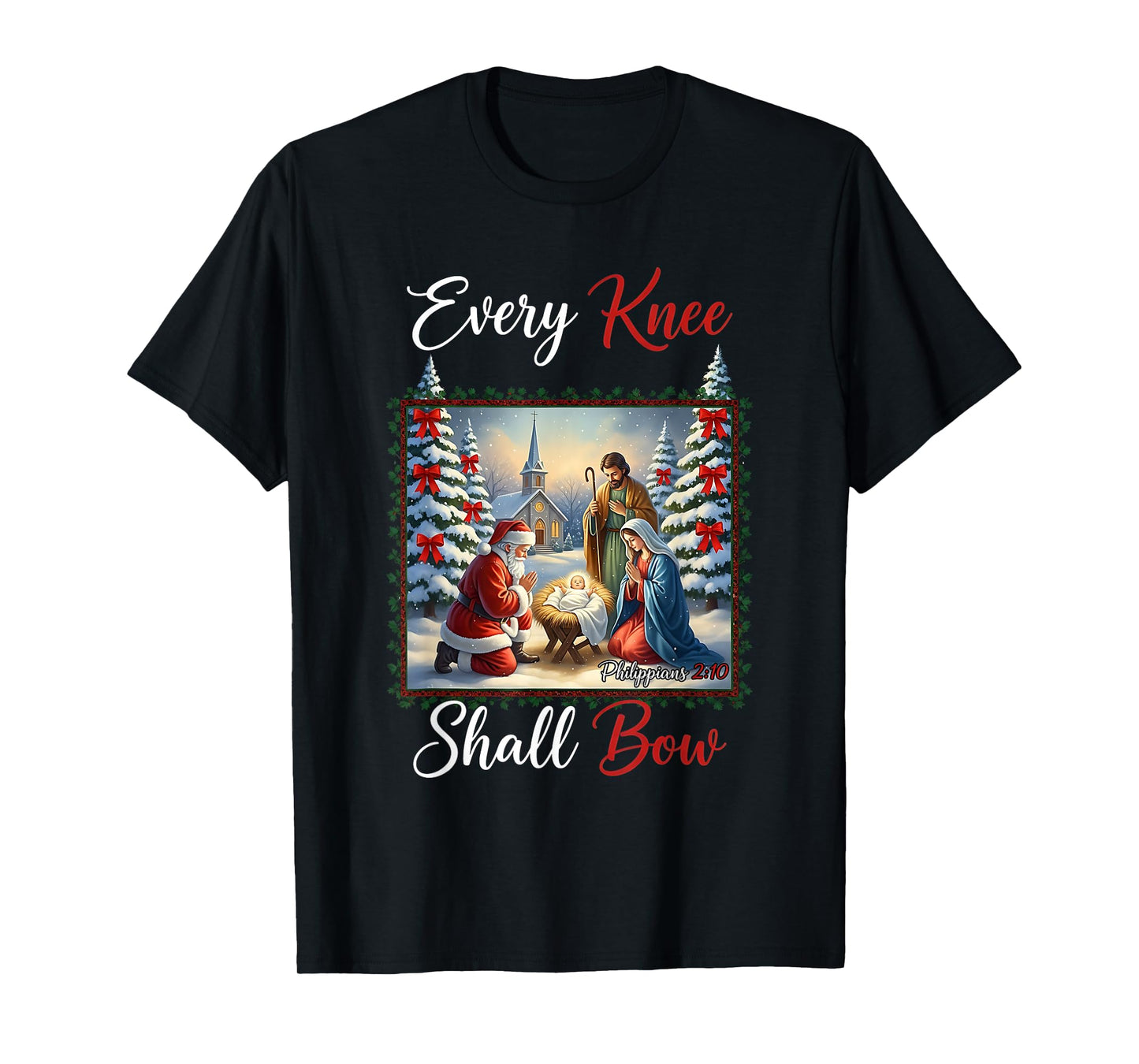 Every Knee Shall Bow Santa Christmas Nativity Scene Xmas T-Shirt
