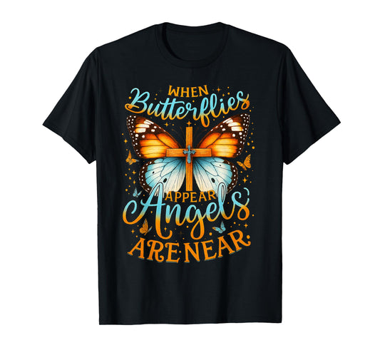 When Butterflies Appear Angels are Near Cross T-Shirt