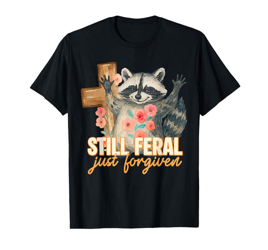 Still Feral Just Forgiven Vintage Christian Cross Raccoon T-Shirt