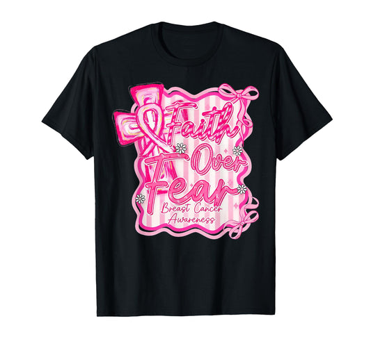 Breast Cancer Awareness Faith Over Fear Coquette Pink Bow T-Shirt