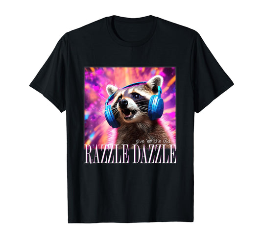 Give Em The Old Razzles Dazzles Retro Y2k 90s Meme Raccoon T-Shirt