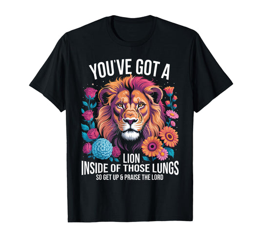 Brandon You Got a Lion Inside of Those Lungs Praise the Lord T-Shirt