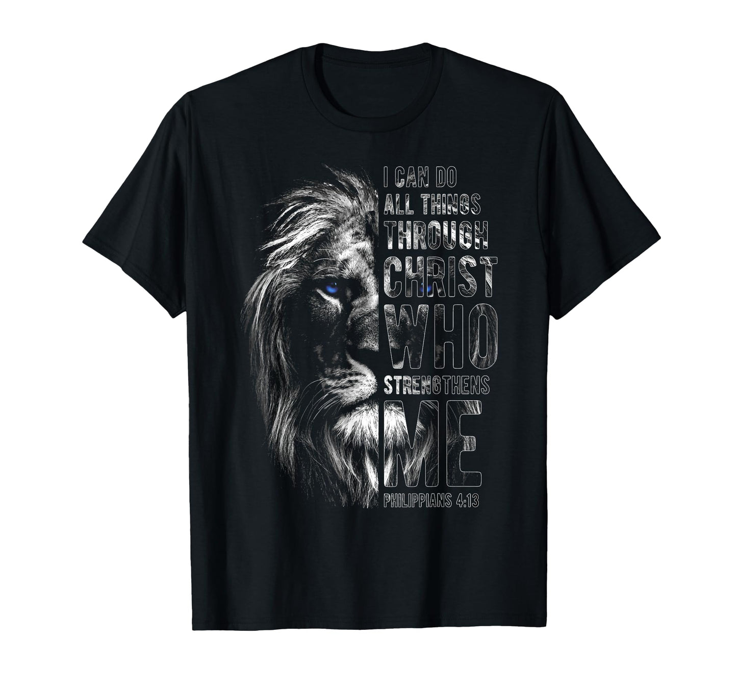 Christian I Can Do All Things Through Christ Lion Faith T-Shirt