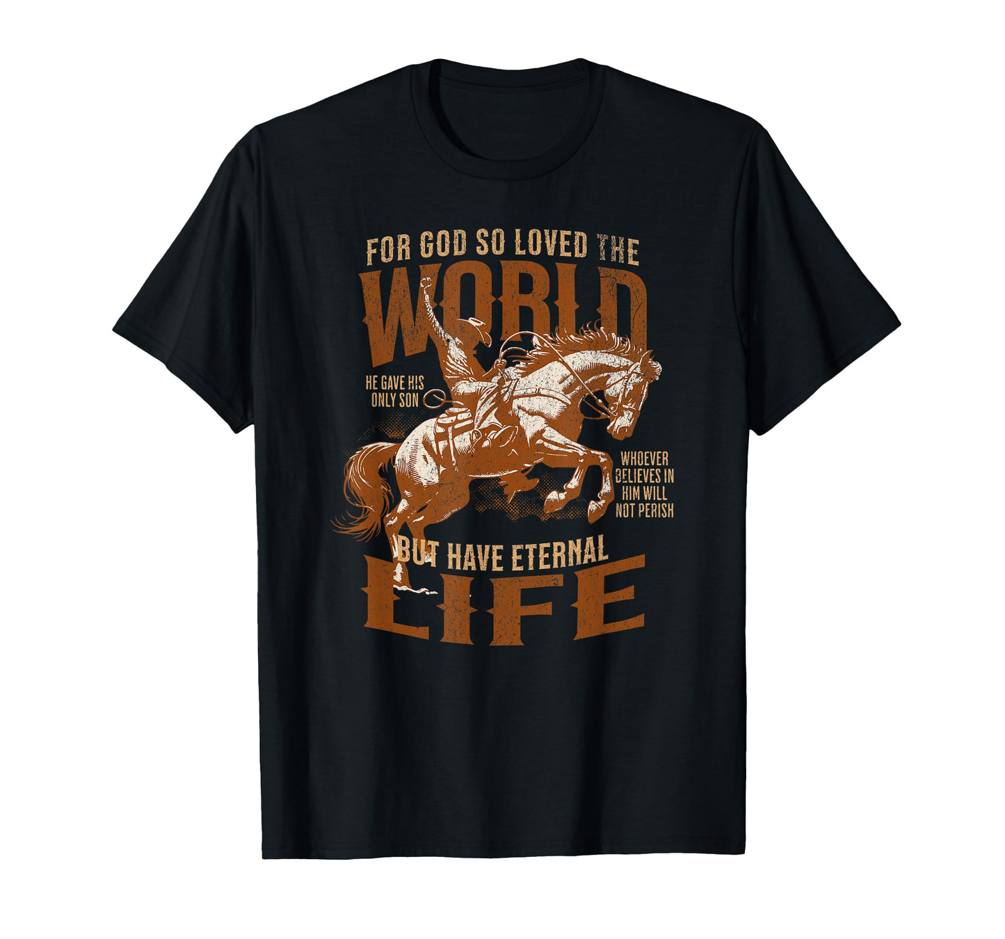 For God Loved Bible Scripture Cowboy Western Christian Jesus T-Shirt