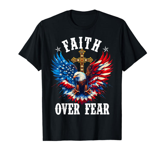 USA Flag Patriotic American Gift USA Faith Over Fear Prayer T-Shirt