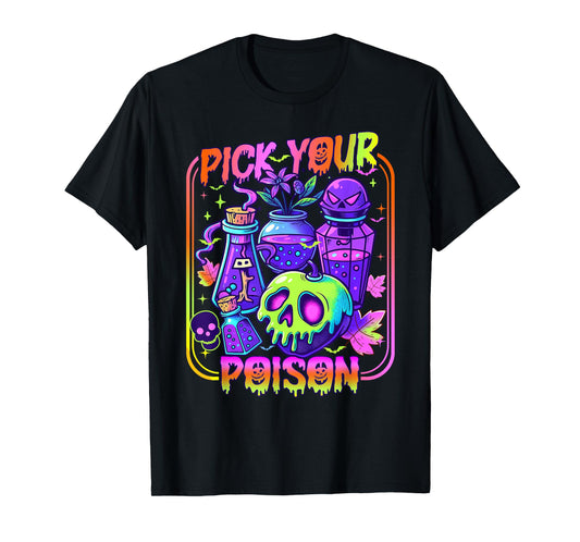 Pick Your Poison Happy Halloween Day Party Spooky Funny T-Shirt