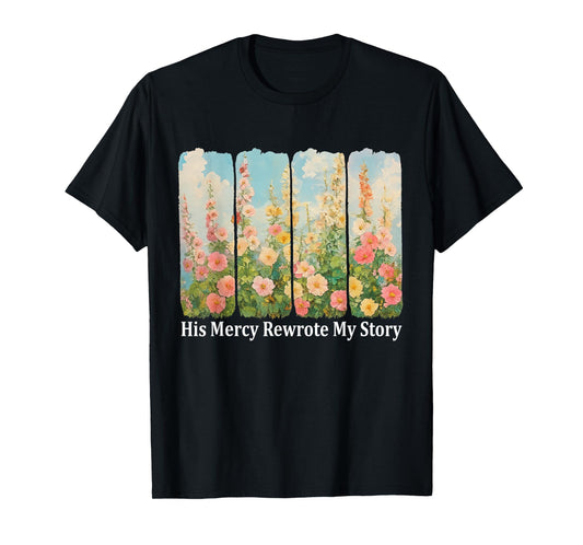 Christian Floral His Mercy Rewrote My Story Jesus Bible T-Shirt