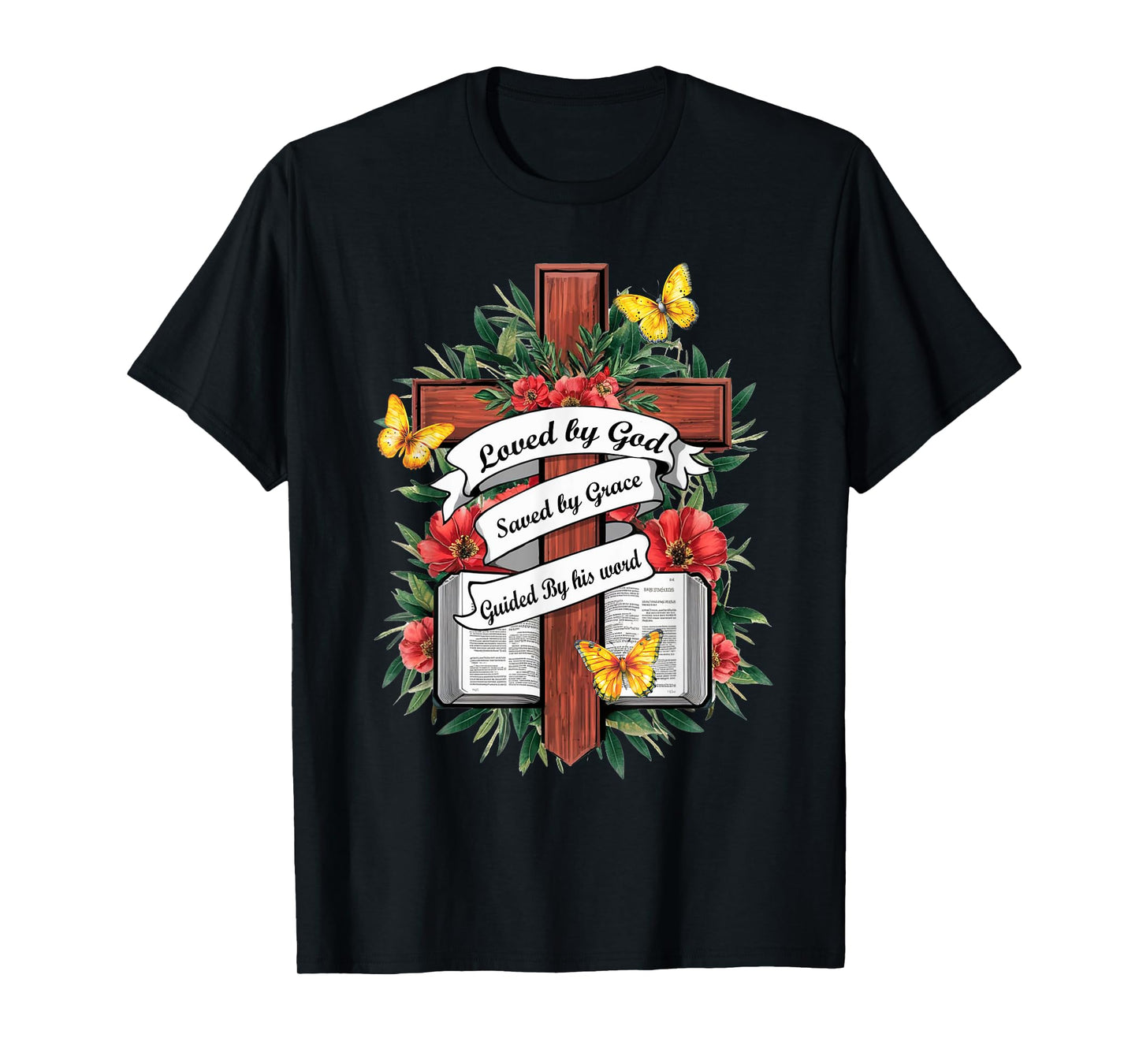 Loved By God Saved By Grace Guided By the Bible Floral Cross T-Shirt