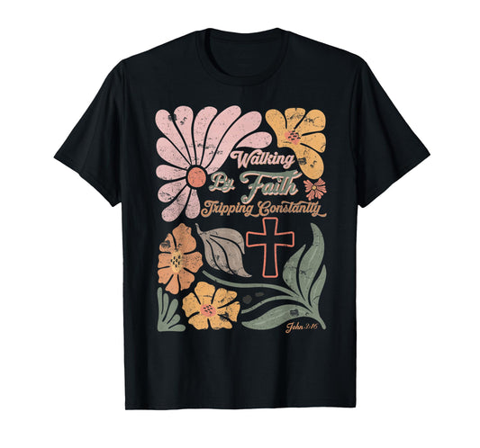 Boho Retro Christian Walking By Faith Tripping Constantly T-Shirt
