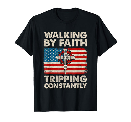 Walking By Faith Tripping Constantly Christian Bible Us Flag T-Shirt