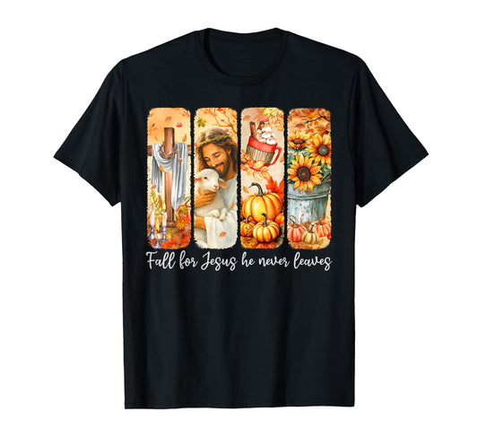 Fall for Jesus He Never Leaves Christian Thanksgiving Autumn T-Shirt